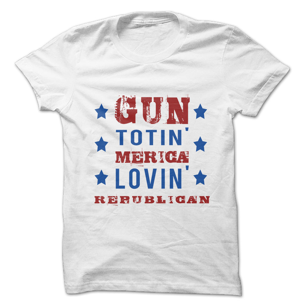 Men's Gun Totin' Merica Lovin' Republican T-Shirt