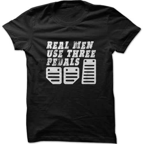 Men's Real Men Use Three Pedals Graphic T-Shirt