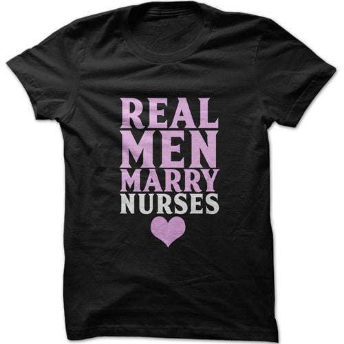 Men's Real Men Marry Nurses Graphic T-Shirts