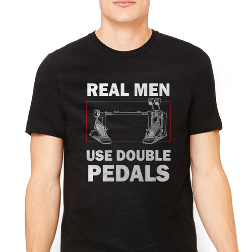 Men's Real Men Use Double Pedals Drummer Graphic T-Shirt