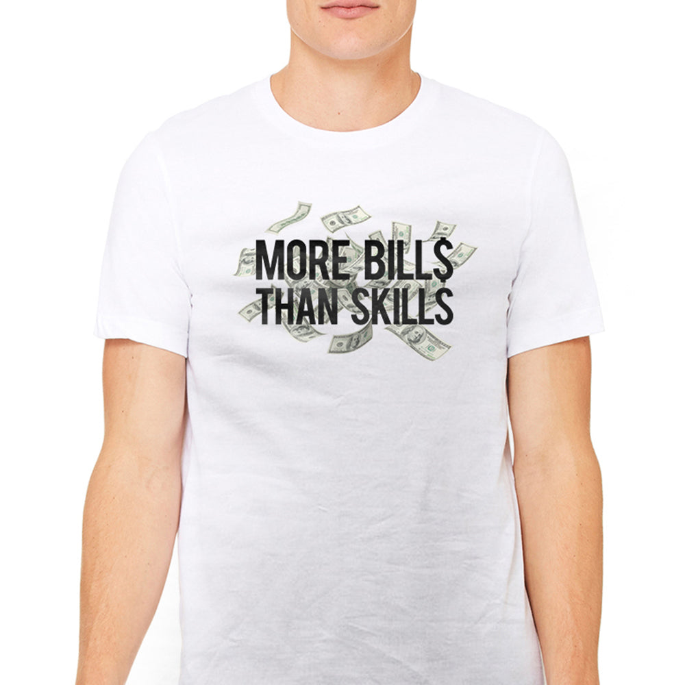 Men's More Bills Than Skills Graphic T-Shirts