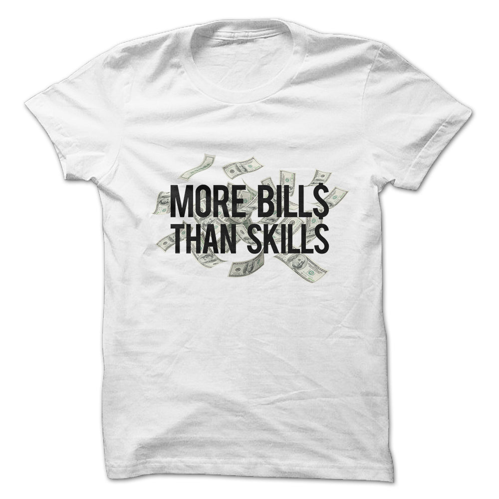 Men's More Bills Than Skills Graphic T-Shirts