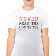 Men's Never Read The Comments Graphic T-Shirt
