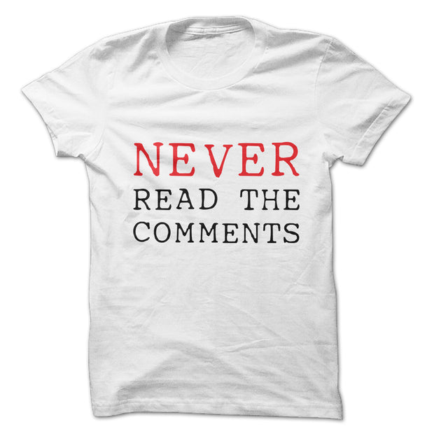 Men's Never Read The Comments Graphic T-Shirt