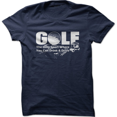 Men's Golf The Only Sport Where You Can Drink & Drive Graphic T-Shirt