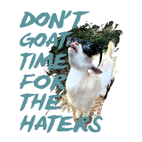 Don't Goat Time For The Haters Baby Onesie